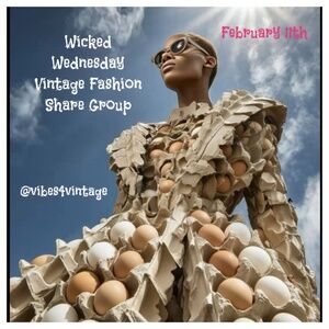 2/11 WICKED WEDNESDAY VINTAGE FASHION SHARE GROUP